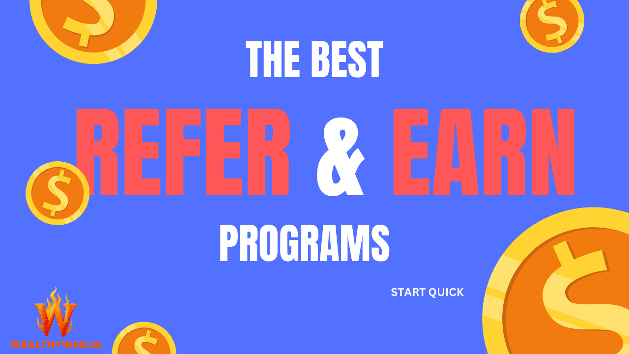 Best Refer and earn Programs